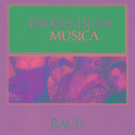 Dioses de la Música - Bach专辑