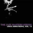 The Jazz Masters Series: Louis Armstrong, Vol. 13