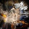 CS Fresh - Stick Em Up (feat. President T & Omez)