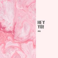 HEY YO！（Original Mix）