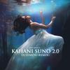Kaifi Khalil - Kahaani Suno 2.0 (Remix)