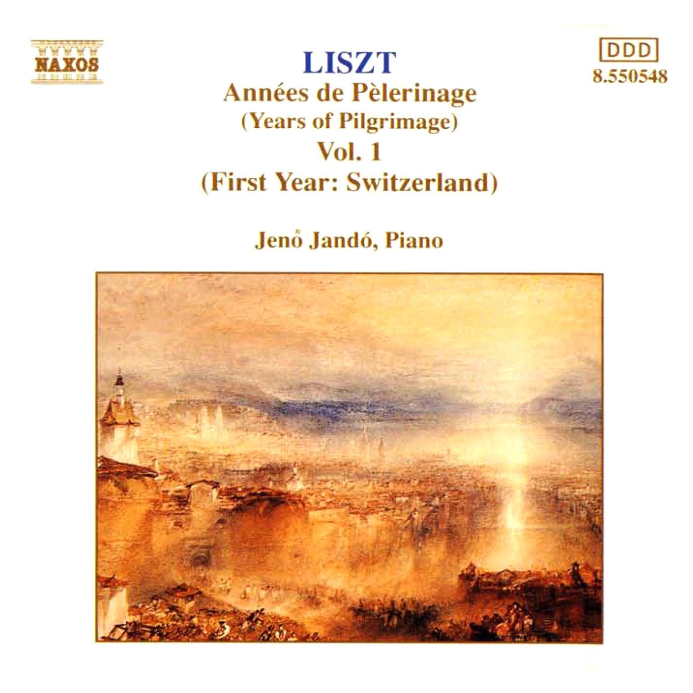 LISZT: Annees de Pelerinage, Vol.  1