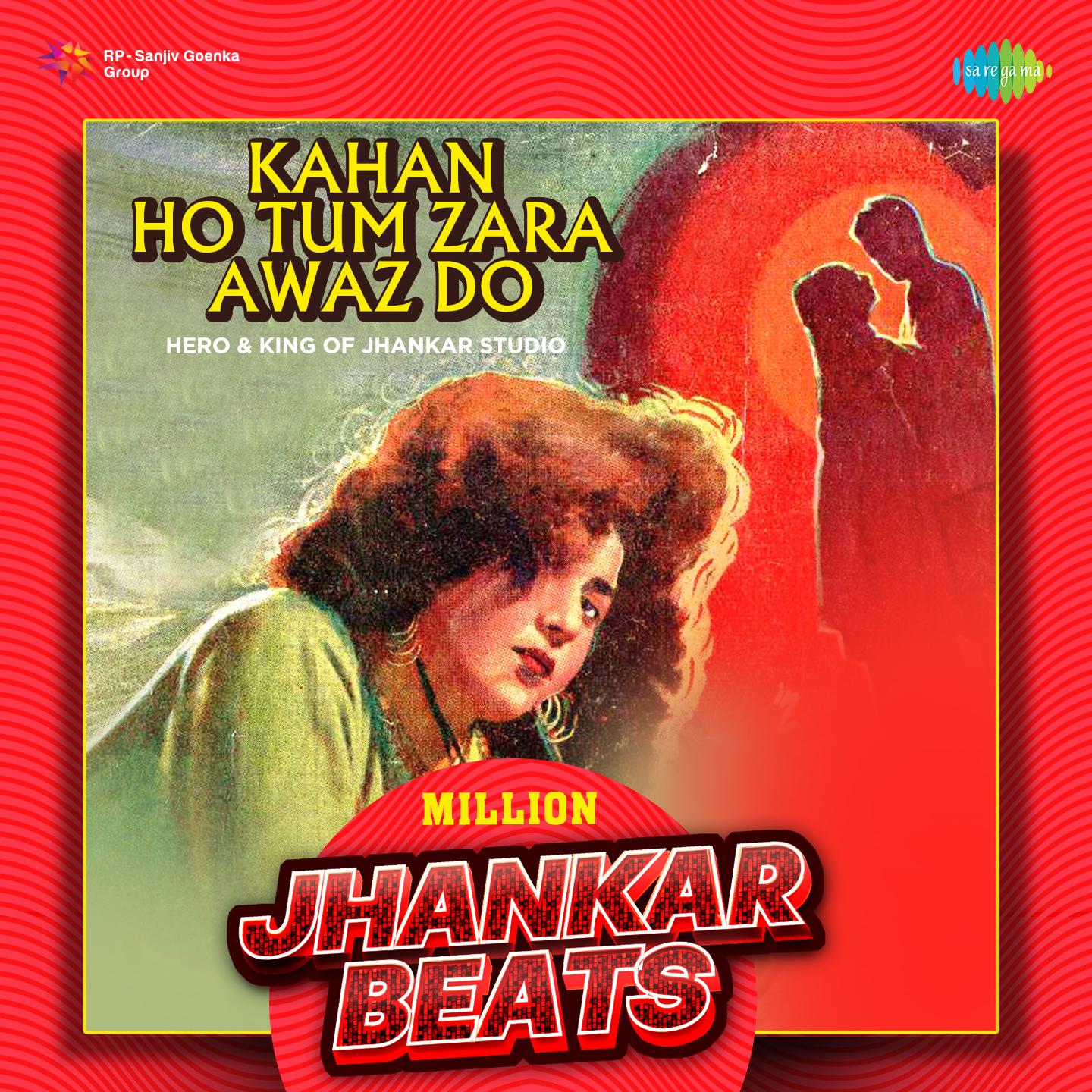 Hero And King Of Jhankar Studio - Kahan Ho Tum Zara Awaz Do - Million Jhankar Beats