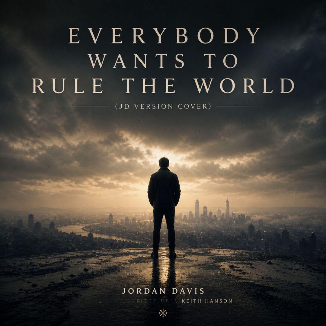 Everybody Wants to Rule the World