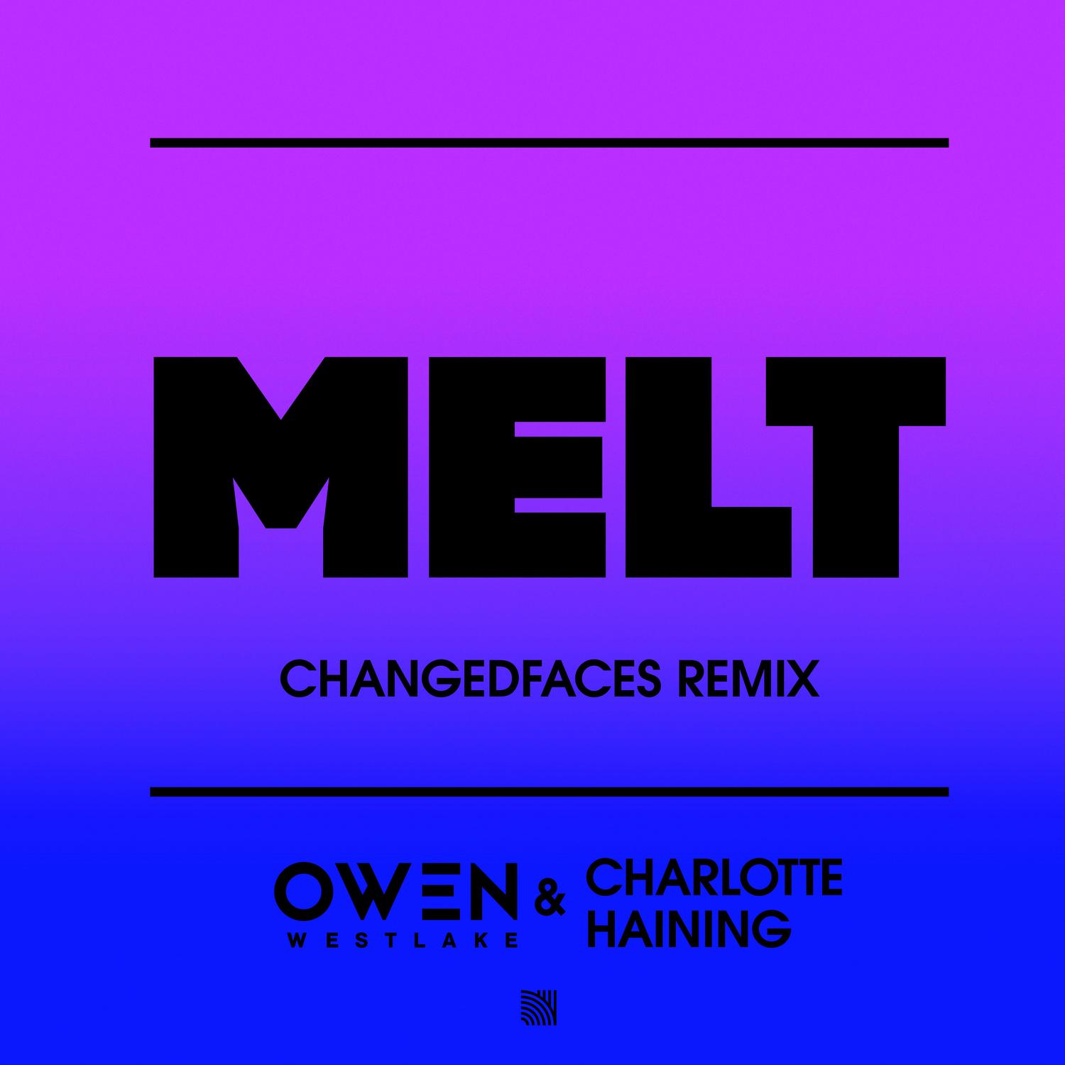 Owen Westlake - Melt (ChangedFaces Midnight Dub)