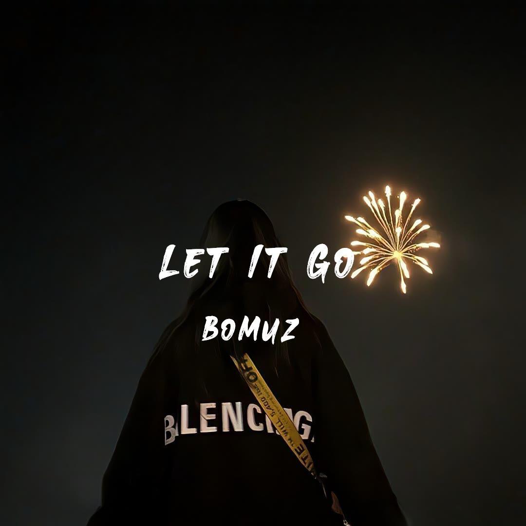 BoMuz - Let It Go ( Original Mix )