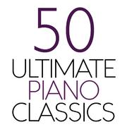 50 Ultimate Piano Classics专辑