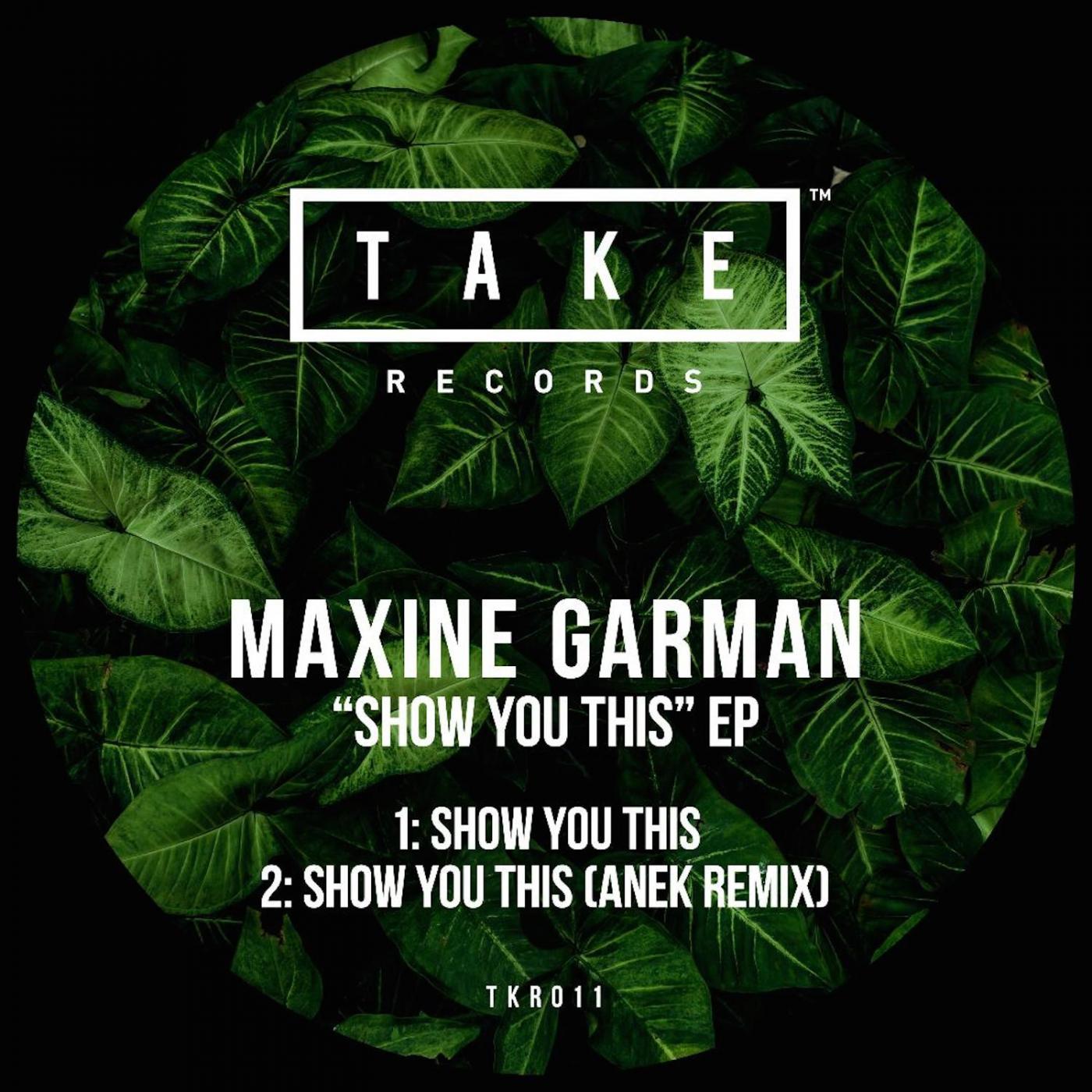 Maxine Garman - Show You This (Original Mix)