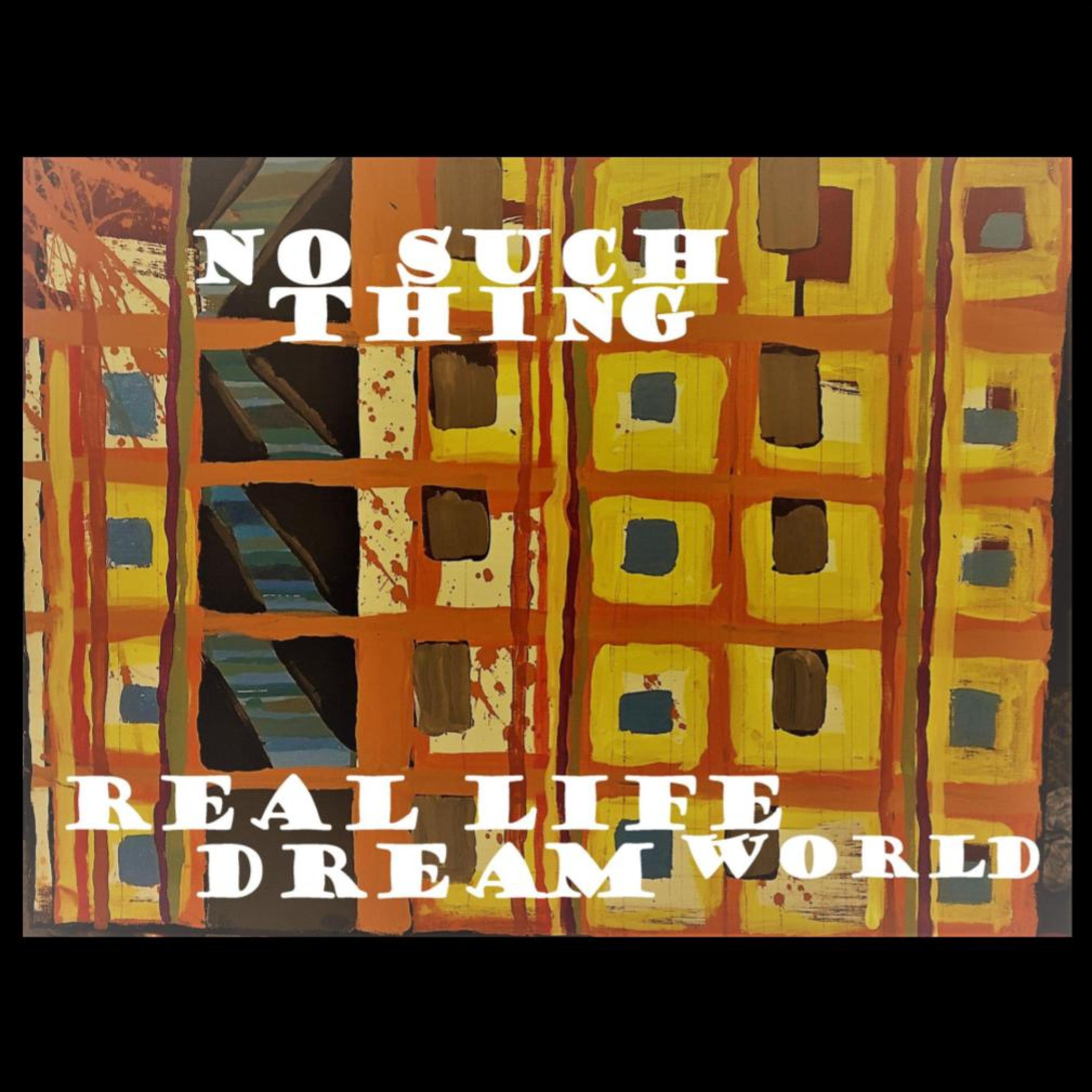 Real Life Dream World