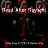 Mike Drop - Dead After Daylight (D . A . D)