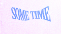 Some Time专辑