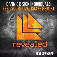 Dannic^Sick Individuals-Feel Your Love