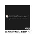 Snitcher (feat. 重音テト)