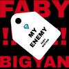 Faby Bigyan - My Enemy