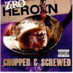 Heroin (Chopped and Screwed)专辑