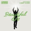 Beautiful Life (feat. Cindy Alma) [Radio Edit] - Single专辑