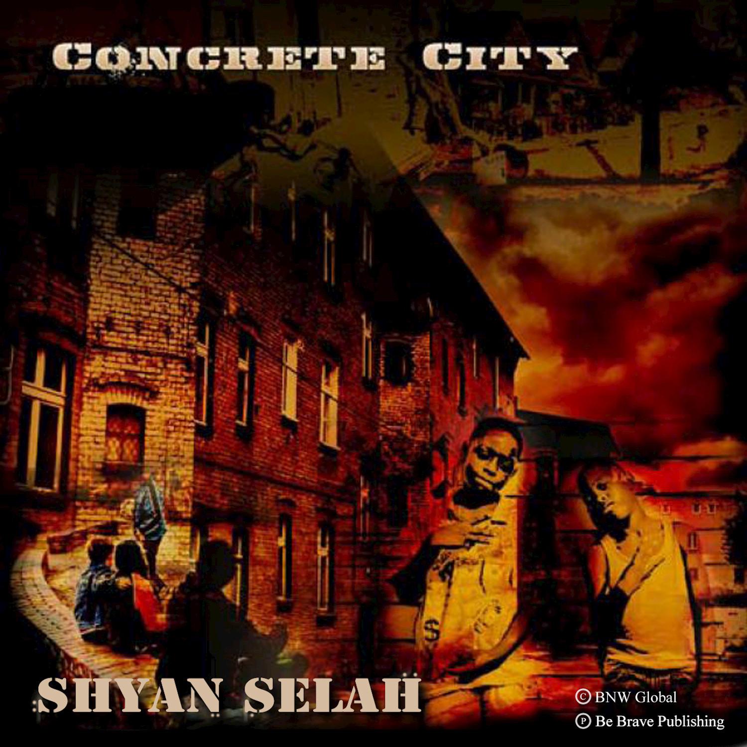 Shyan Selah - Concrete City