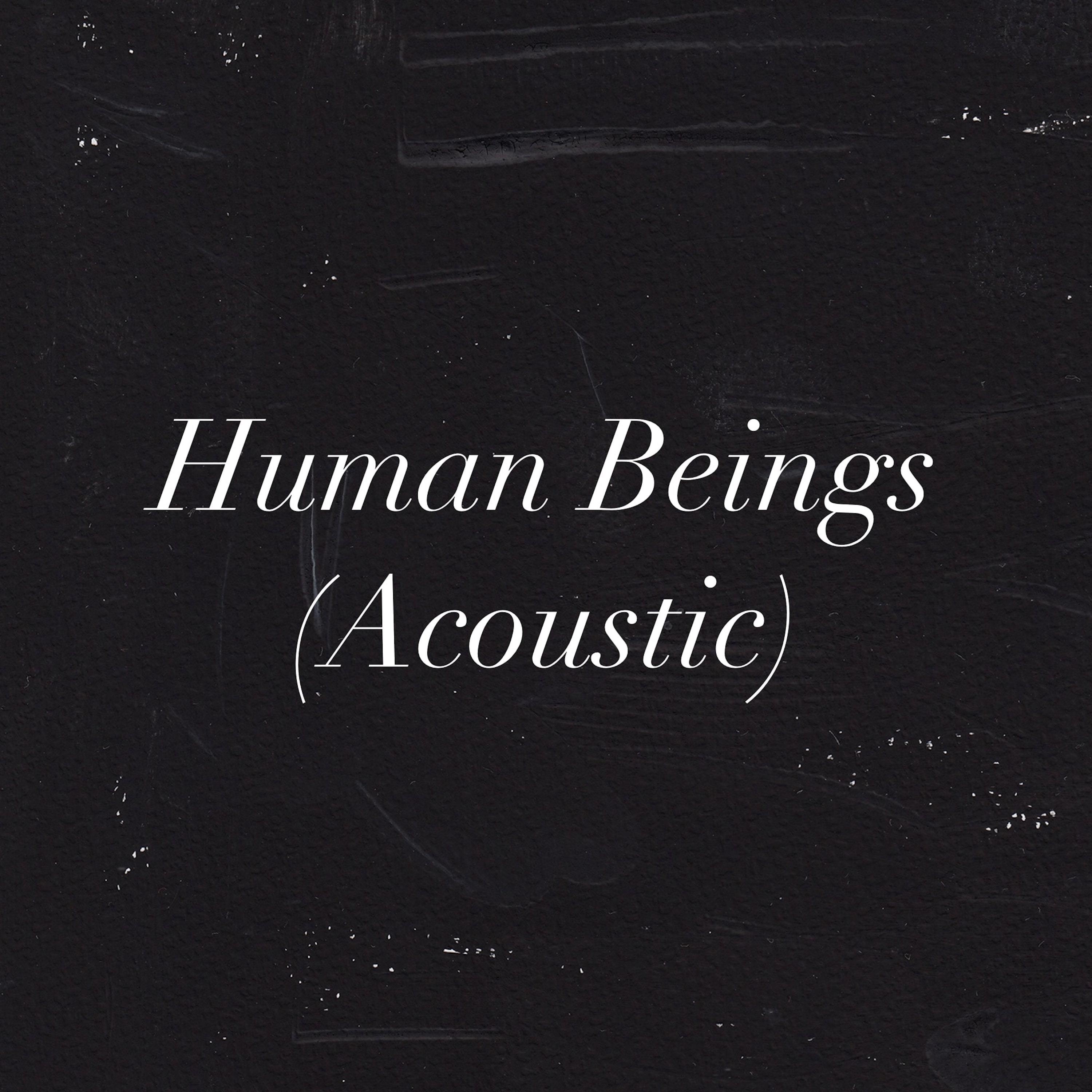 Human Beings (Acoustic)