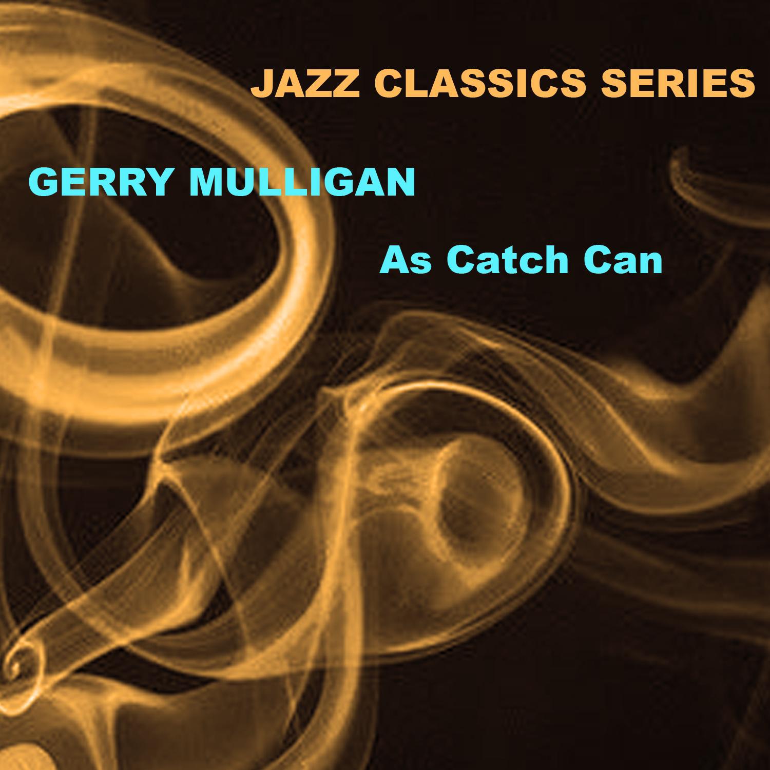 Jazz Classics Series: As Catch Can专辑