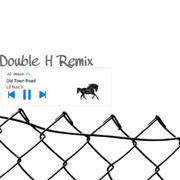 Lil Nas X-old town road[Remix]（Double H / Lil Nas X remix）