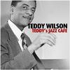 Teddy Wilson - Time On My Hands