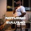 Zuluzão - Noturno