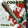 COOKER - Choke Up