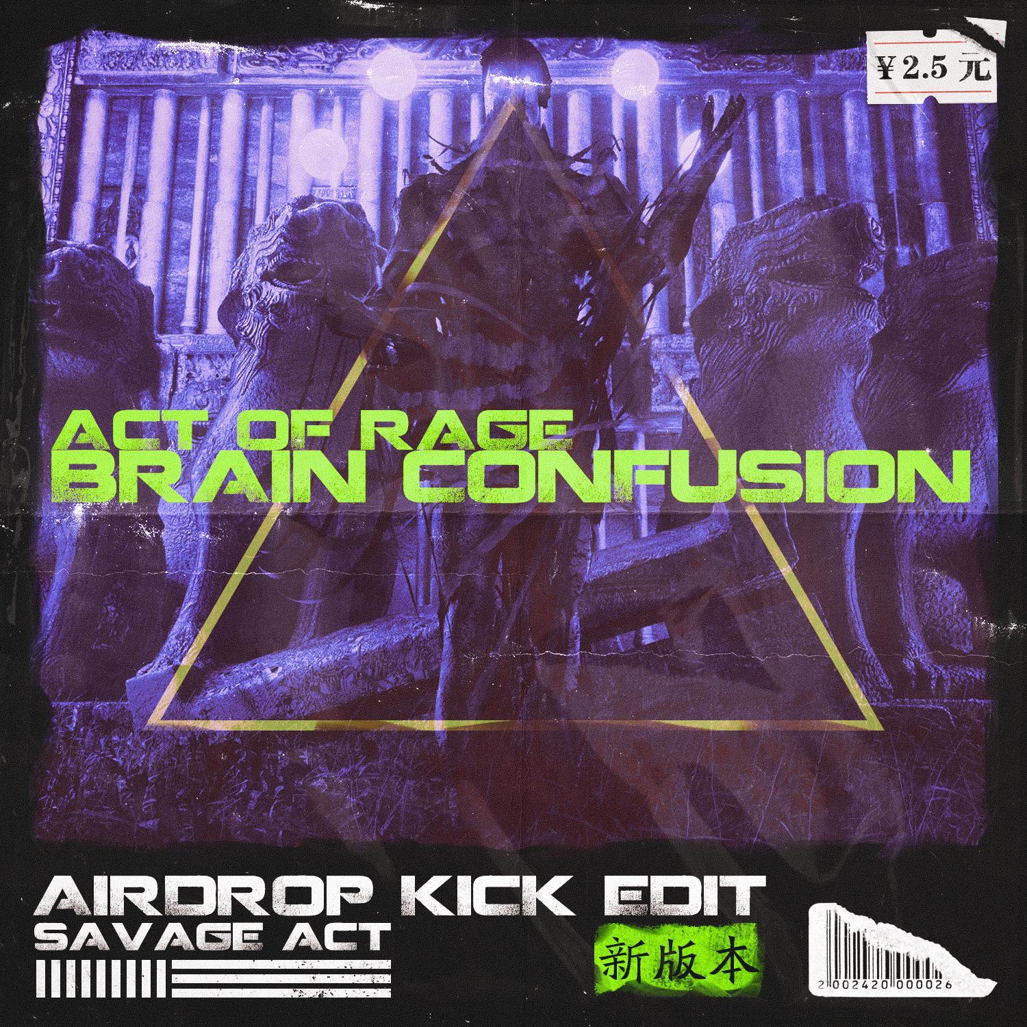 Brain Confusion (Savage Act AIRDROP Kick Edit)