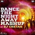 Dance the Night Away Mashup by DJ Chetas