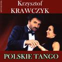 Polskie Tango (Krzysztof Krawczyk Antologia)专辑