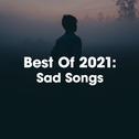 Best Of 2021: Sad Songs专辑