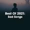 Best Of 2021: Sad Songs专辑