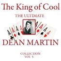 The King of Cool: The Ultimate Dean Martin Collection Volume 5专辑