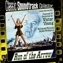 Run of the Arrow (Original Soundtrack) [1957]专辑