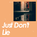 Just Don't Lie专辑