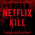 Netflix & Kill - Theme Songs from Netflix Thrillers