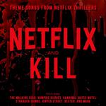 Netflix & Kill - Theme Songs from Netflix Thrillers专辑
