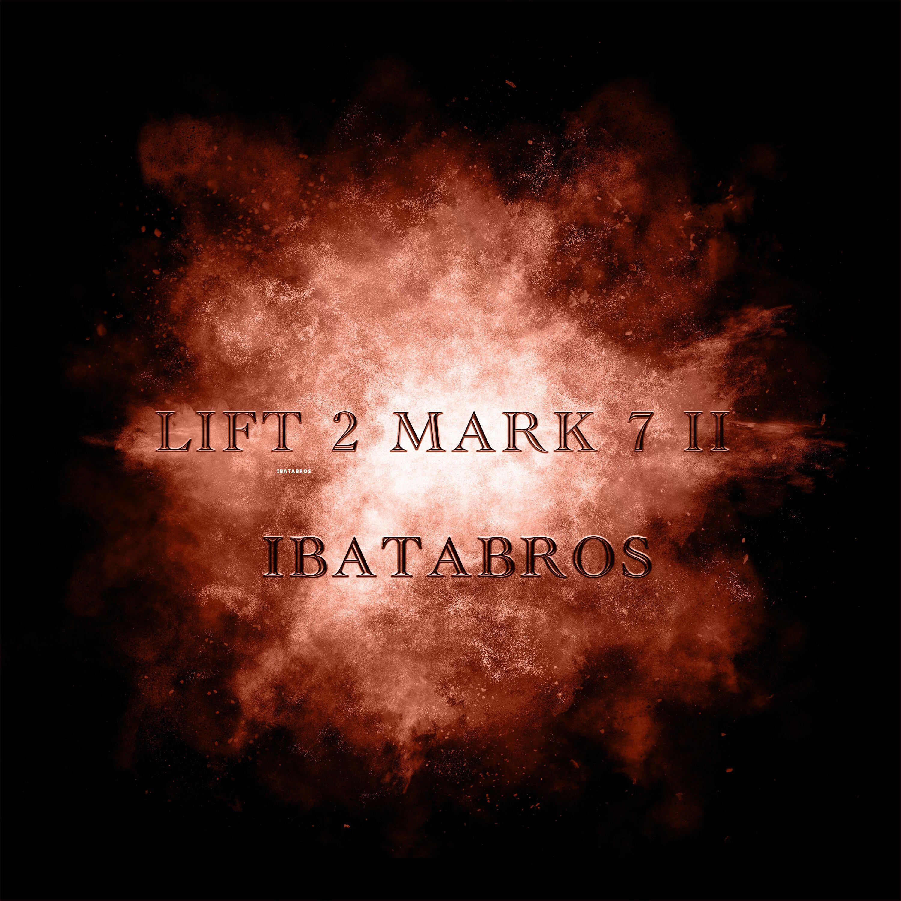 Jose Ibata - Lift 2 Mark 7 II