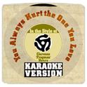 You Always Hurt the One You Love (In the Style of Clarence 'Frogman' Henry) [Karaoke Version] - Sing专辑