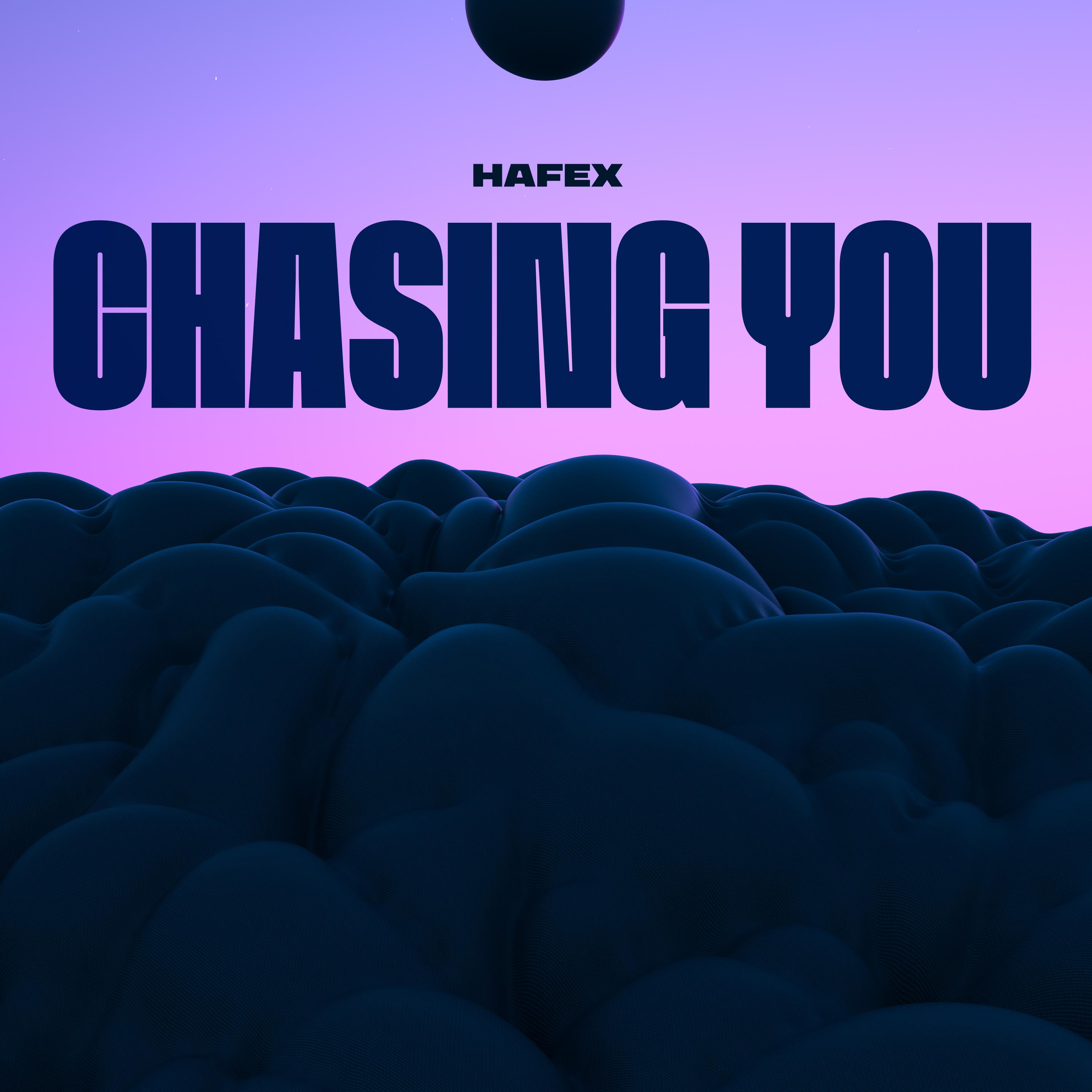 Hafex - Chasing You