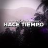 Chila - Hace Tiempo (feat. hurcker & Flojodido)