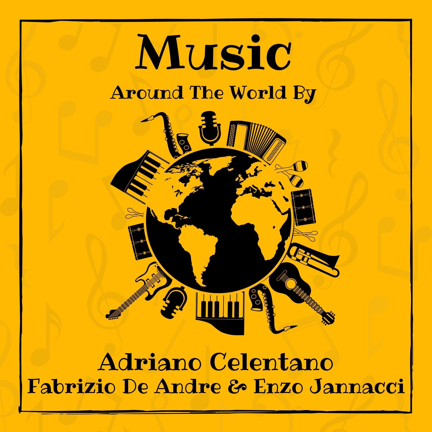 Music Around the World by Adriano Celentano, Fabrizio De Andre & Enzo Jannacci
