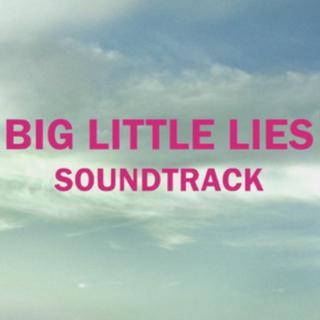 「BIG LITTLE LIES」soundtrack