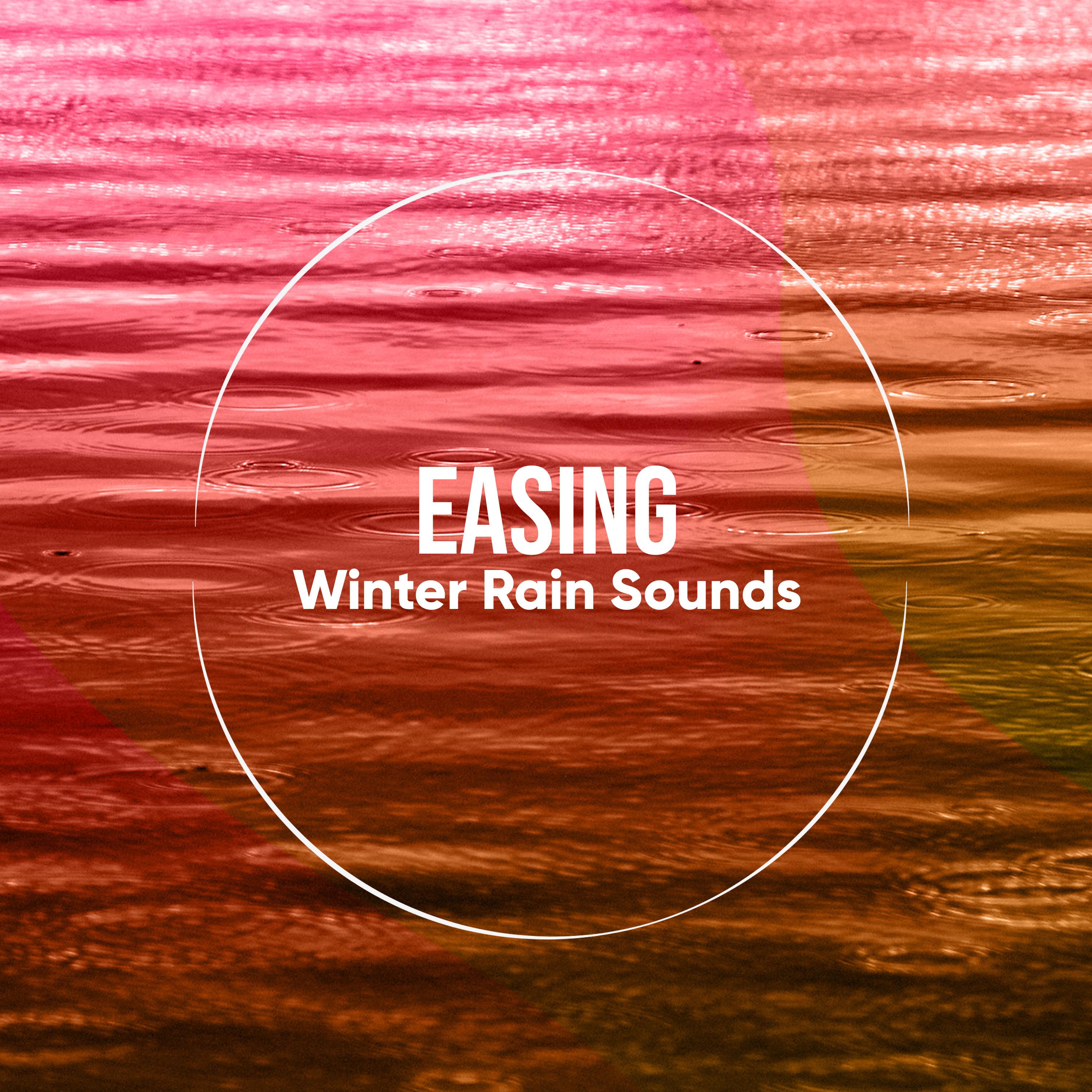 #10 Easing Winter Rain Sounds for Relaxation专辑