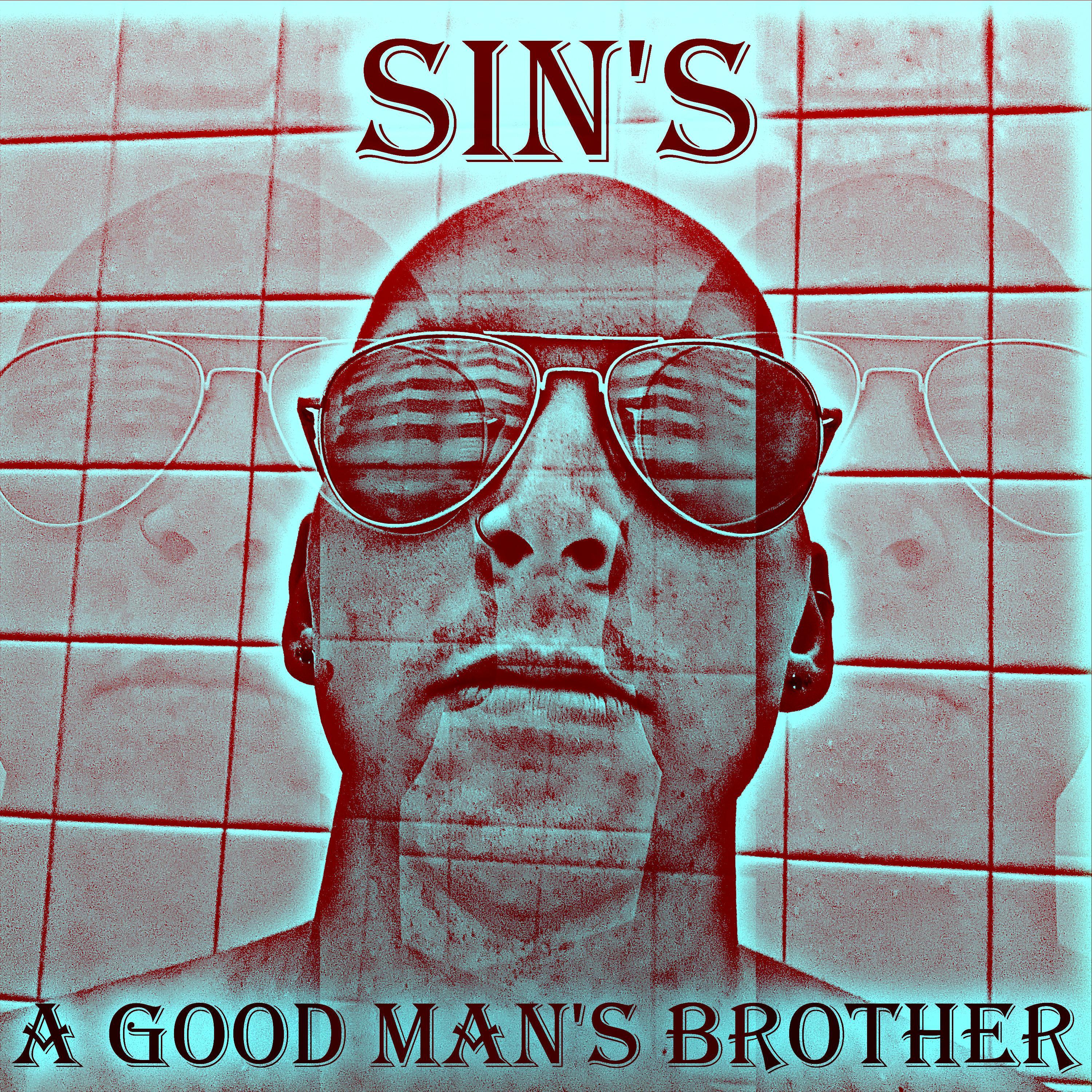 Sin's A Good Man's Brother