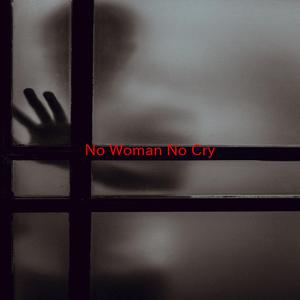No Woman No Cry (Instrumental Version) （原版立体声无和声）