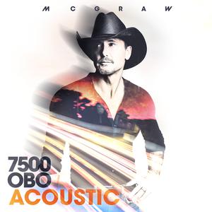 Tim McGraw - 7500 OBO (PT karaoke) 带和声伴奏 （升1半音）