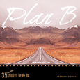 PLAN B