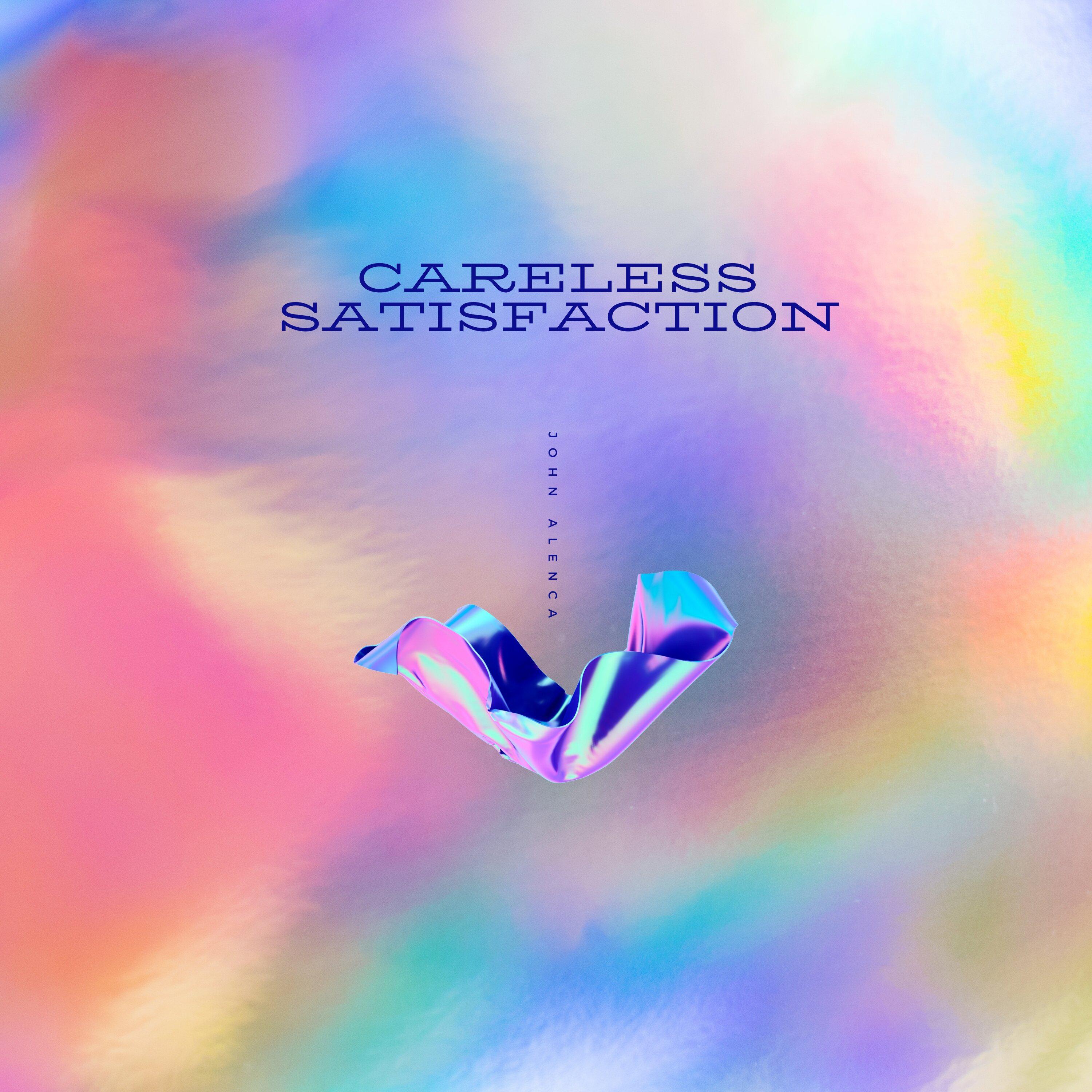 Careless Satisfaction (Edit John Alenca)专辑