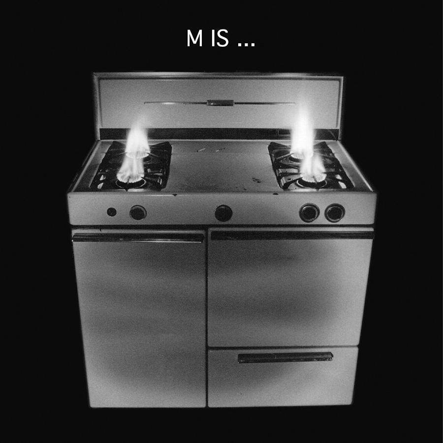 M Is…